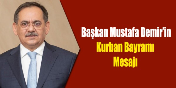 Samsun Büyükşehir Belediye Başkanı Mustafa Demir’in Kurban Bayramı Mesajı