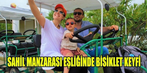 SAHİL MANZARASI EŞLİĞİNDE BİSİKLET KEYFİ