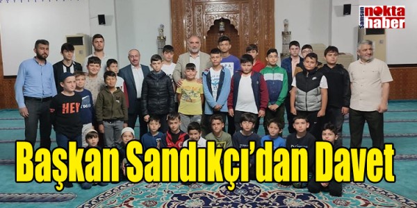Başkan Sandıkçı’dan Davet