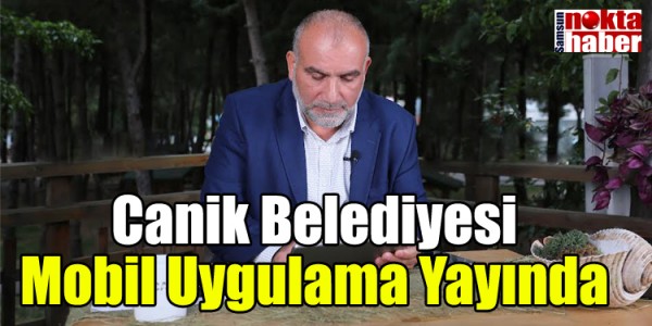 Canik Belediyesi Mobil Uygulama Yayında