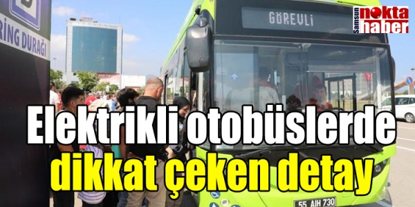 Elektrikli otobüslerde dikkat çeken detay