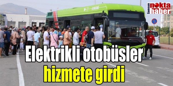 Elektrikli otobüsler hizmete girdi