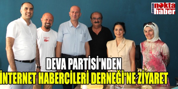 DEVA PARTİSİ'NDEN İNTERNET HABERCİLERİ DERNEĞİ'NE ZİYARET