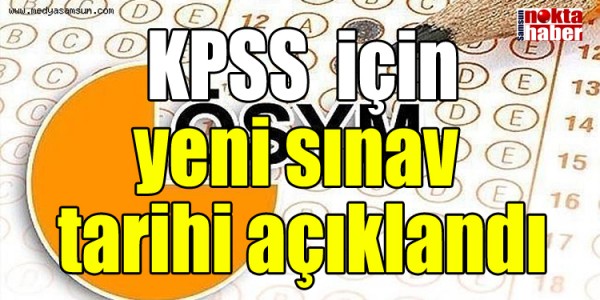 KPSS için yeni sınav tarihi açıklandı