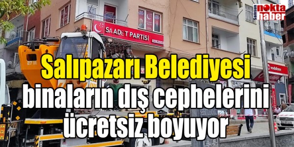 Salıpazarı Belediyesi binaların dış cephelerini ücretsiz boyuyor