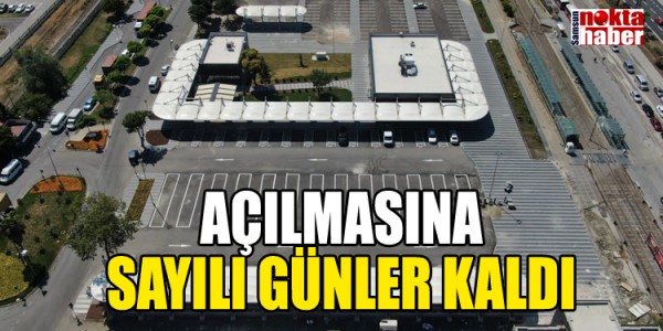 AÇILMASINA SAYILI GÜNLER KALDI