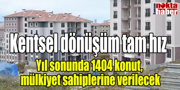 Kentsel dönüşüm tam hız