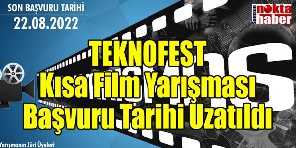 TEKNOFEST Kısa Film Yarışması Başvuru Tarihi Uzatıldı