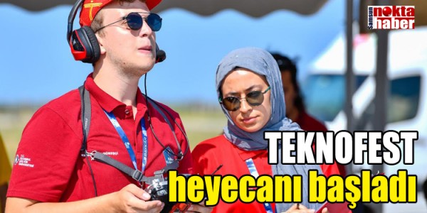 TEKNOFEST heyecanı başladı