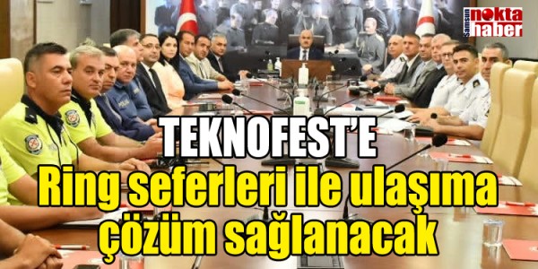 TEKNOFEST’E Ring seferleri ile ulaşıma çözüm sağlanacak