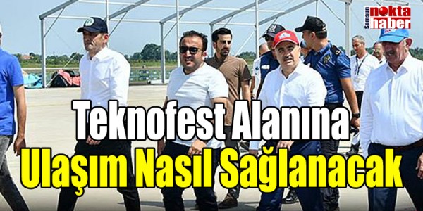 Teknofest Alanına Ulaşım Nasıl Sağlanacak