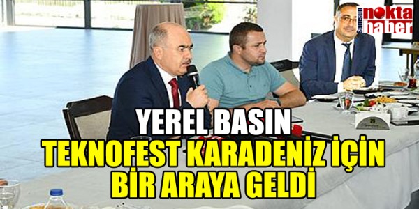 YEREL BASIN TEKNOFEST KARADENİZ İÇİN BİR ARAYA GELDİ