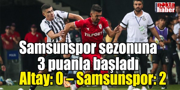 Samsunspor sezonuna 3 puanla başladı