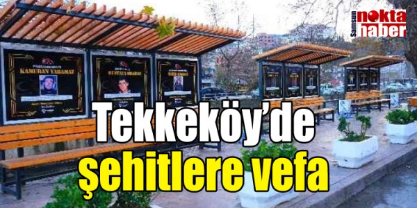 Tekkeköy’de şehitlere vefa