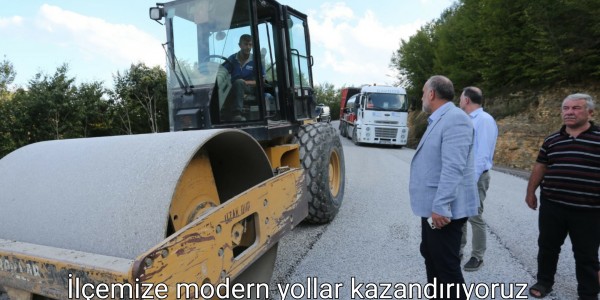 İlçemize modern yollar kazandırıyoruz