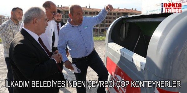İLKADIM BELEDİYESİ’NDEN ÇEVRECİ ÇÖP KONTEYNERLER