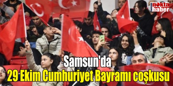 Samsun'da  29 Ekim Cumhuriyet Bayramı coşkusu