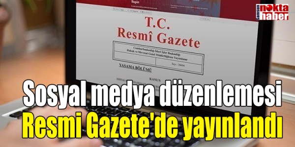 Sosyal medya düzenlemesi Resmi Gazete yayınlandı