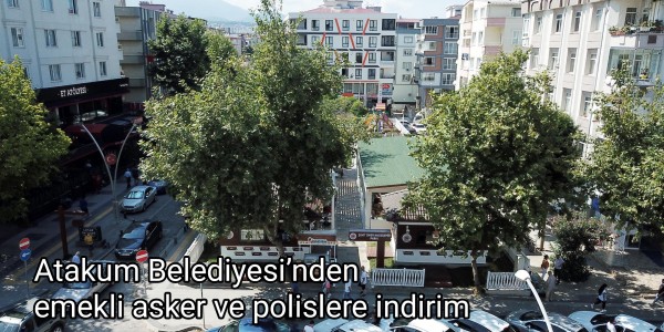 Atakum Belediyesi’nden  emekli asker ve polislere indirim 