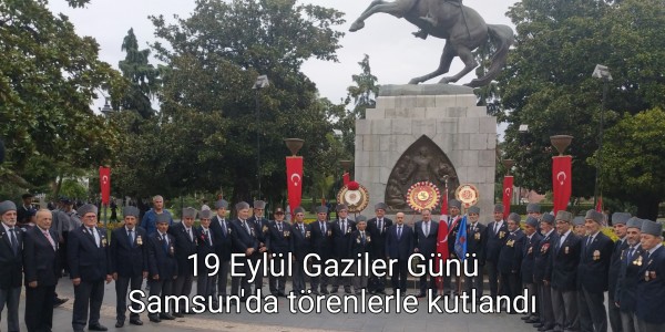 Gaziler Günü Samsun'da törenlerle kutlandı
