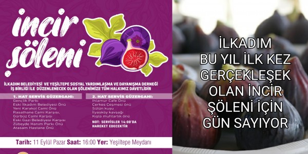İLKADIM BU YIL İLK KEZ GERÇEKLEŞEK OLAN İNCİR ŞÖLENİ İÇİN GÜN SAYIYOR