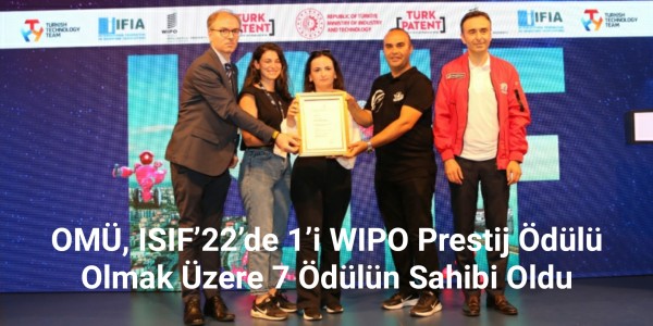 OMÜ, ISIF’22’de 1’i WIPO Prestij Ödülü Olmak Üzere 7 Ödülün Sahibi Oldu