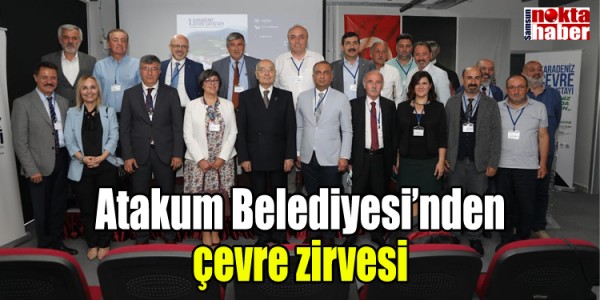 Atakum Belediyesi’nden çevre zirvesi