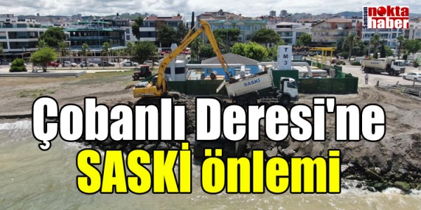 Çobanlı Deresi'ne SASKİ önlemi