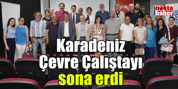 Karadeniz Çevre Çalıştayı sona erdi