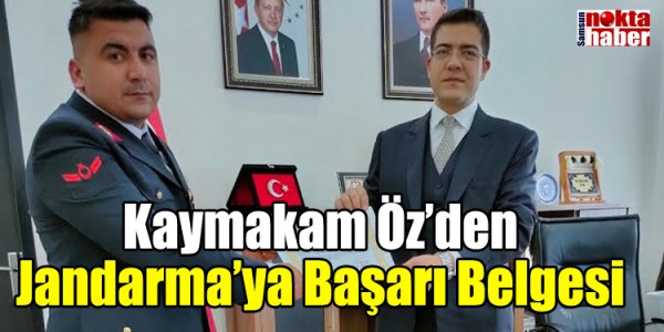 Kaymakam Öz’den Jandarma’ya Başarı Belgesi
