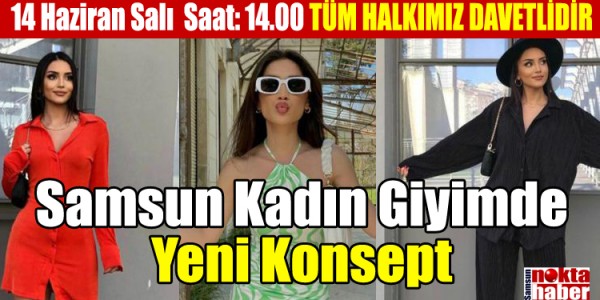 Samsun Kadın Giyimde Yeni Konsept