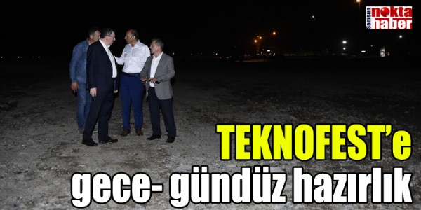 TEKNOFEST’ e gece- gündüz hazırlık