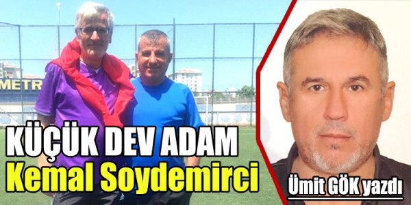 ÜMİT GÖK YAZDI KÜÇÜK DEV ADAM 