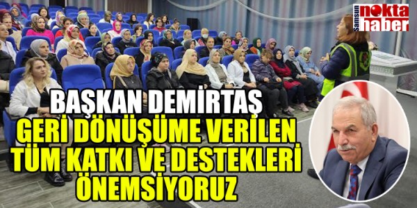 BAŞKAN DEMİRTAŞ GERİ DÖNÜŞÜME VERİLEN TÜM KATKI VE DESTEKLERİ ÖNEMSİYORUZ