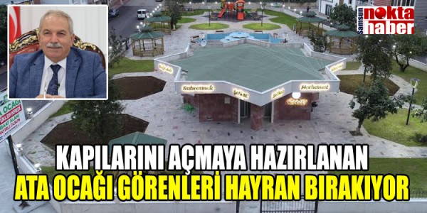 KAPILARINI AÇMAYA HAZIRLANAN ATA OCAĞI GÖRENLERİ HAYRAN BIRAKIYOR