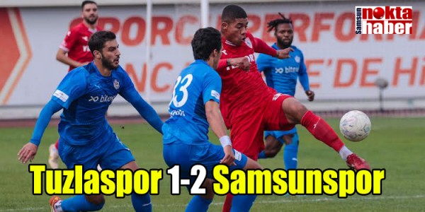 Tuzlaspor: 1 – Samsunspor: 2