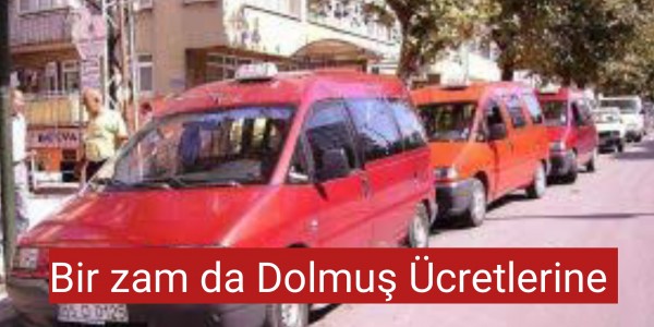 Bir zam da Dolmuş Ücretlerine