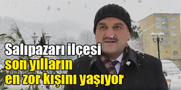 Samsun’un Salıpazarı ilçesi son yılların en zor kışını yaşıyor kar kalınlığı iki metreyi geçti