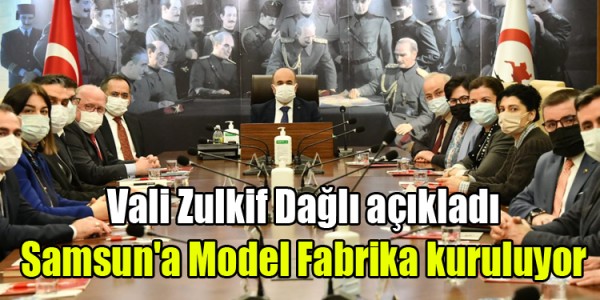 Samsun'a Model Fabrika kuruluyor