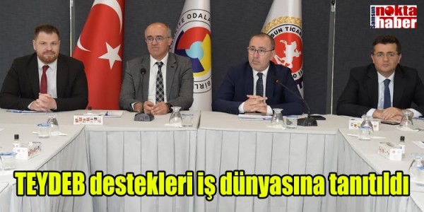 TEYDEB destekleri iş dünyasına tanıtıldı