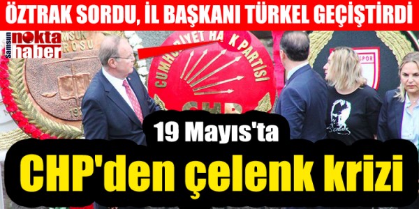 CHP'den çelenk krizi