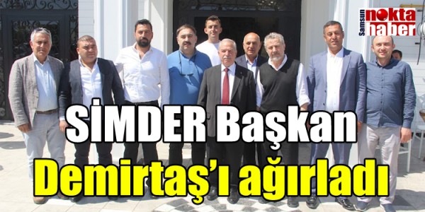 SİMDER Başkan Demirtaş’ı ağırladı