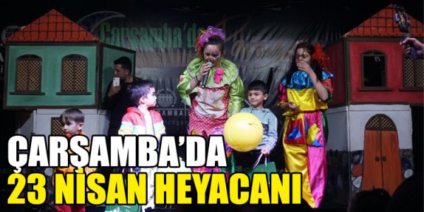 ÇARŞAMBA’DA 23 NİSAN HEYACANI