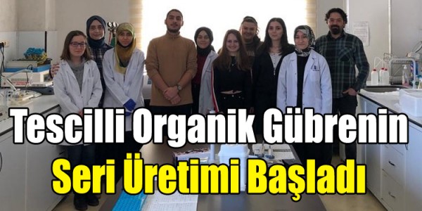 OMÜ KİTAM ve Sanayi Ortaklığında Geliştirilen Tescilli Organik Gübrenin Seri Üretimi Başladı