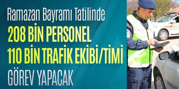 Ramazan Bayramı tatilinde sıkı güvenlik tedbirleri alınacak