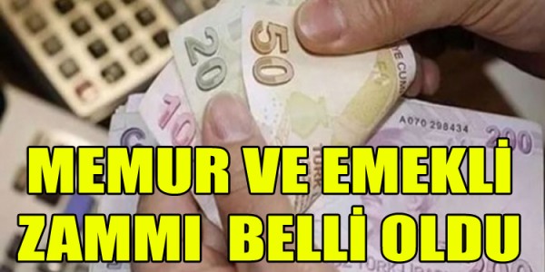 MEMUR VE EMEKLİ ZAMMI BELLİ OLDU
