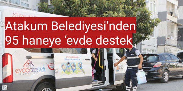 Atakum Belediyesi’nden  95 haneye ‘evde destek