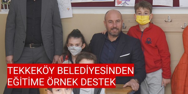 TEKKEKÖY BELEDİYESİNDEN EĞİTİME ÖRNEK DESTEK