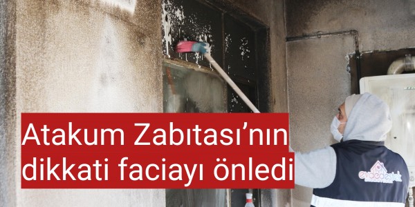 Atakum Zabıtası’nın dikkati faciayı önledi