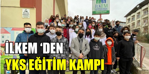 İLKEM ‘DEN YKS EĞİTİM KAMPI